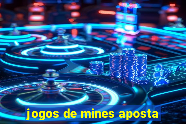 jogos de mines aposta